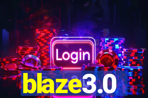 blaze3.0