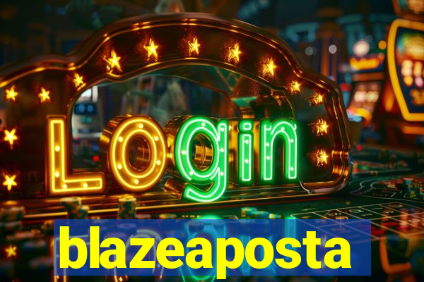 blazeaposta