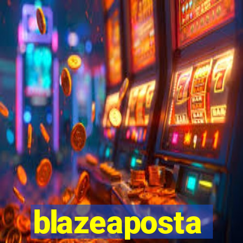 blazeaposta