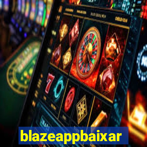 blazeappbaixar