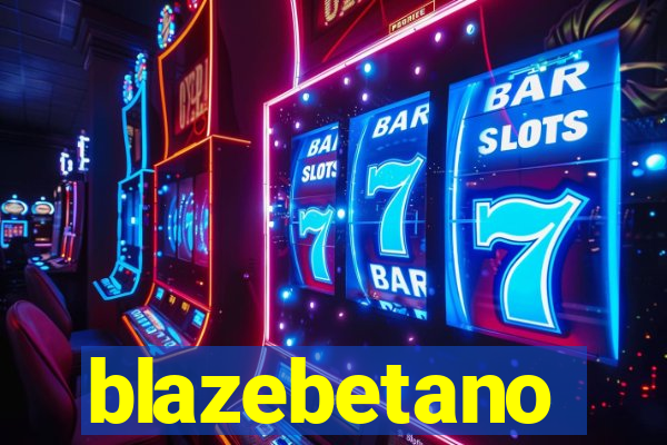 blazebetano