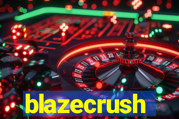 blazecrush