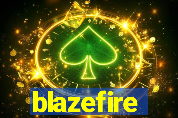 blazefire