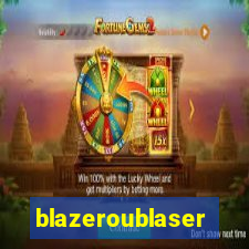 blazeroublaser