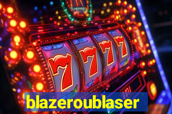 blazeroublaser