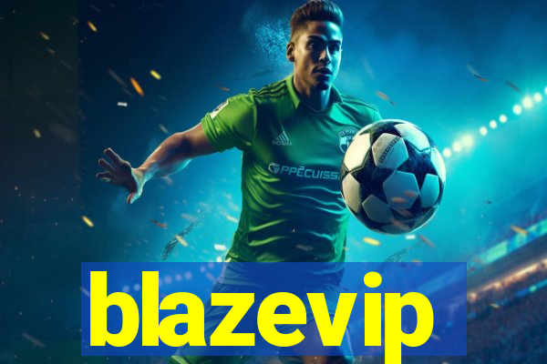 blazevip