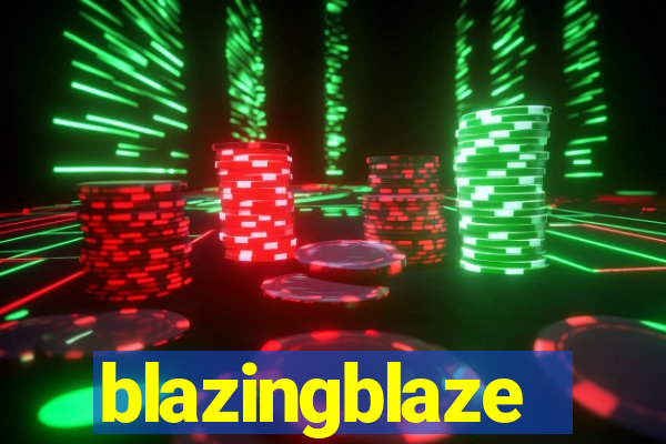 blazingblaze