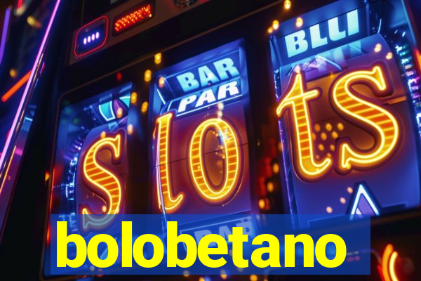 bolobetano