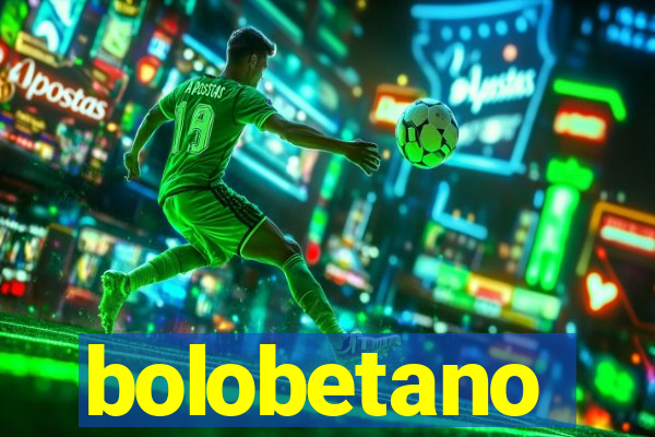 bolobetano