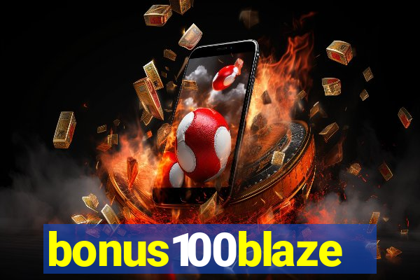 bonus100blaze