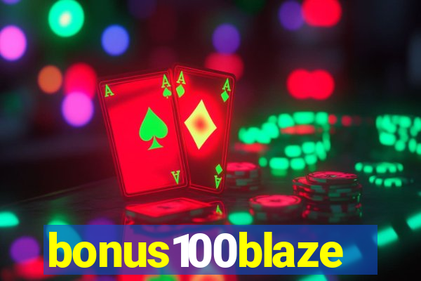 bonus100blaze