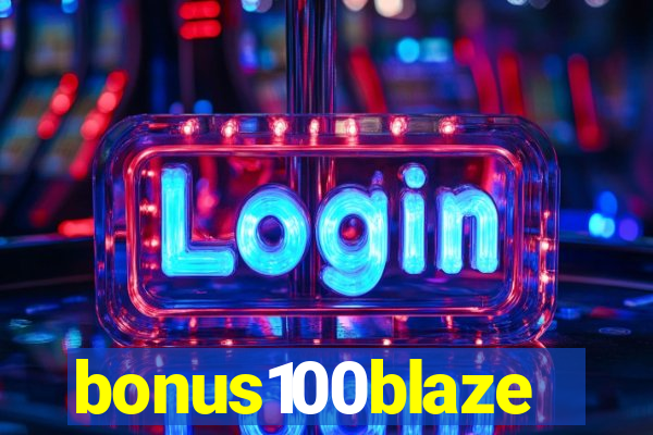 bonus100blaze