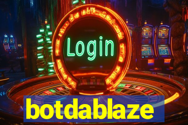 botdablaze