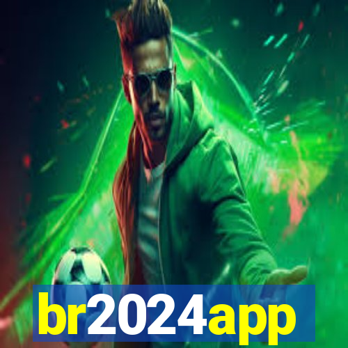 br2024app