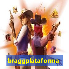 braggplataforma