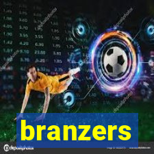 branzers