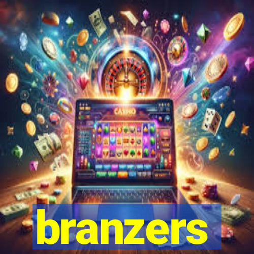 branzers