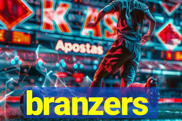 branzers