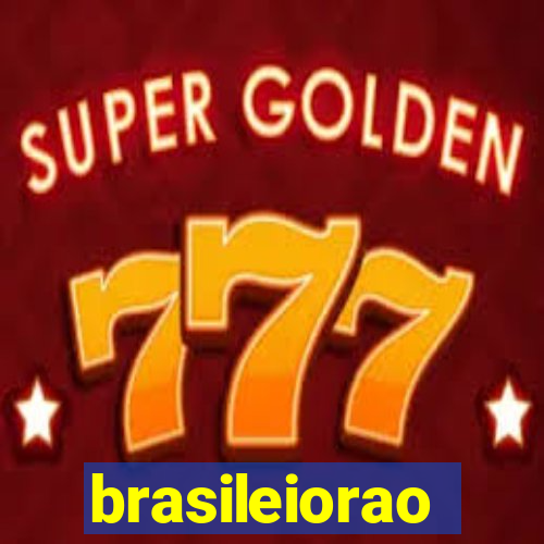 brasileiorao