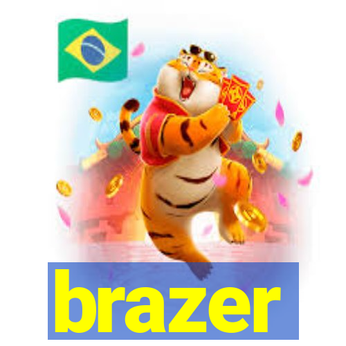 brazer