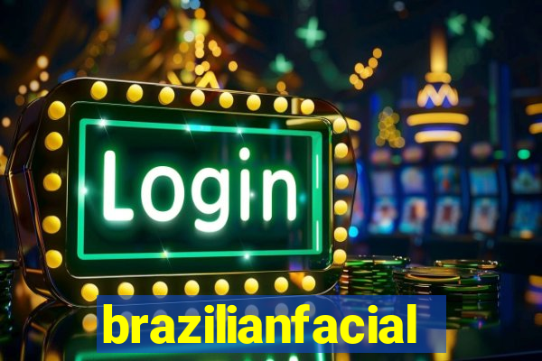 brazilianfacial