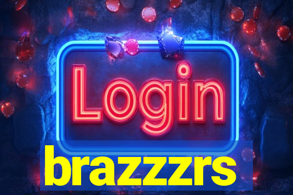 brazzzrs