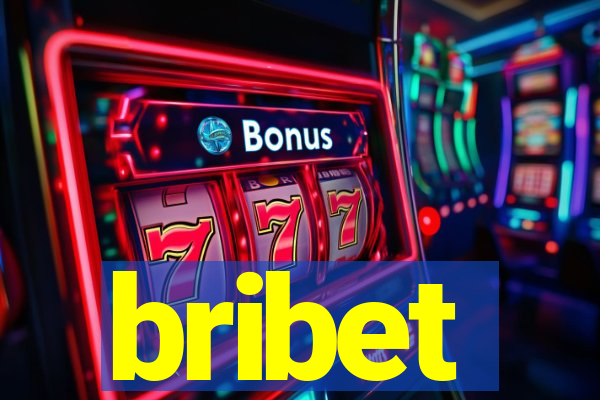 bribet