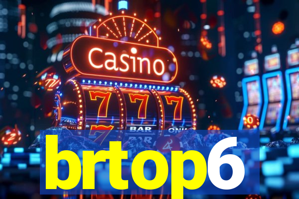 brtop6