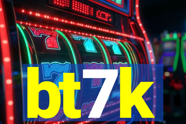 bt7k