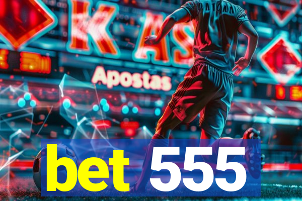 bet 555