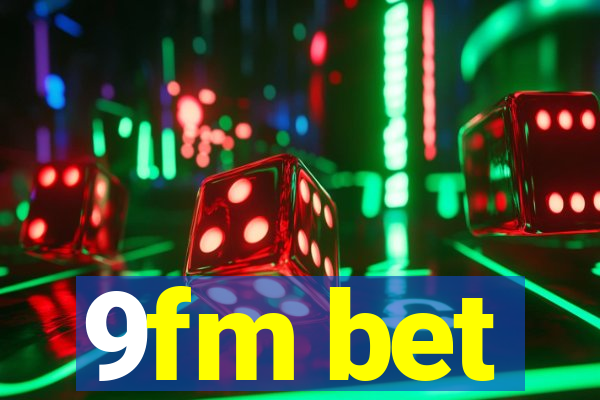 9fm bet