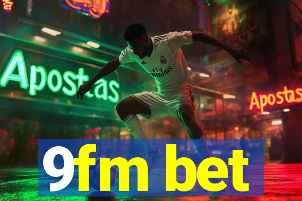 9fm bet