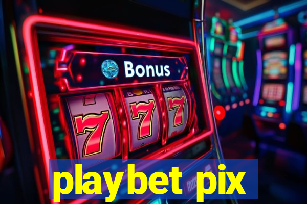 playbet pix