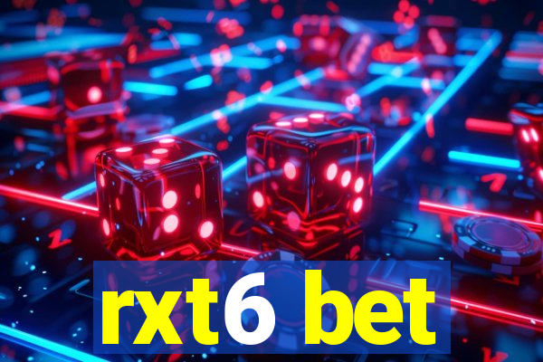 rxt6 bet