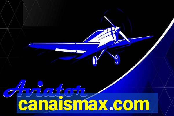 canaismax.com