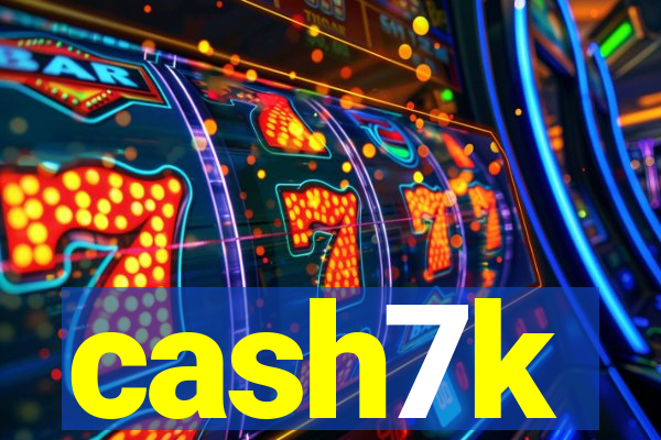 cash7k