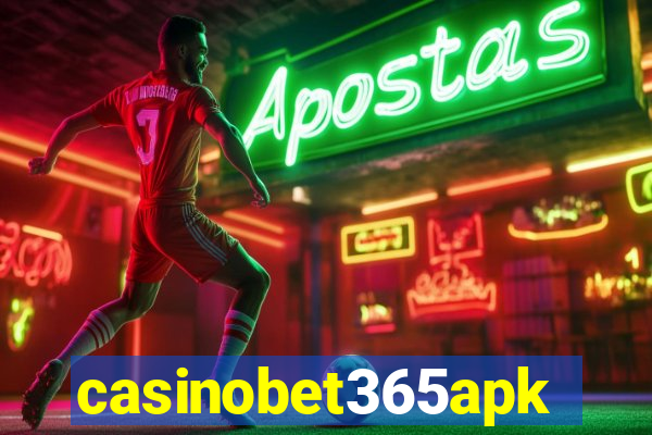 casinobet365apk