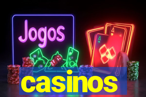 casinos