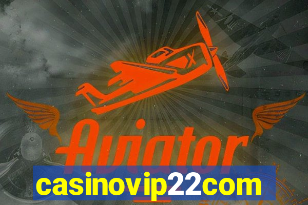 casinovip22com