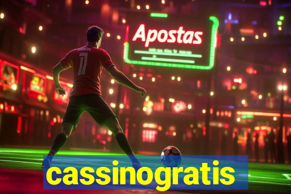 cassinogratis