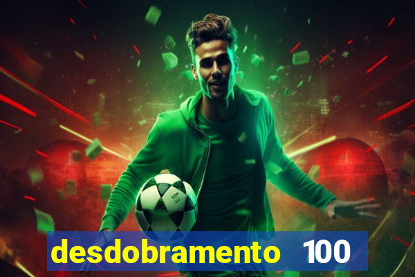 desdobramento 100 dezenas em apenas 6 jogos