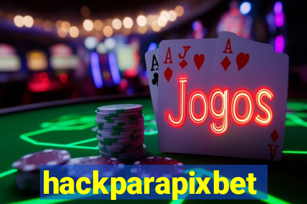 hackparapixbet