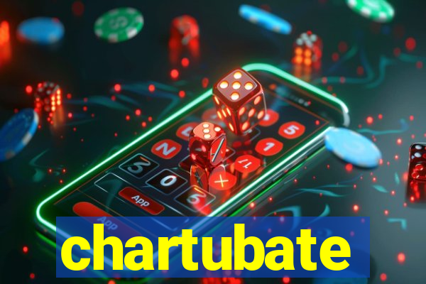 chartubate