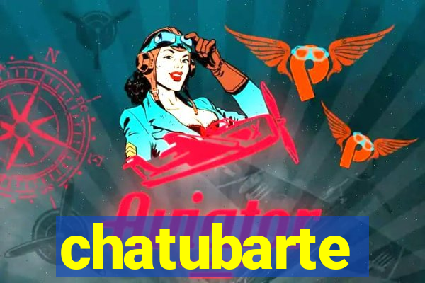 chatubarte