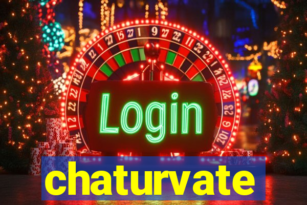 chaturvate