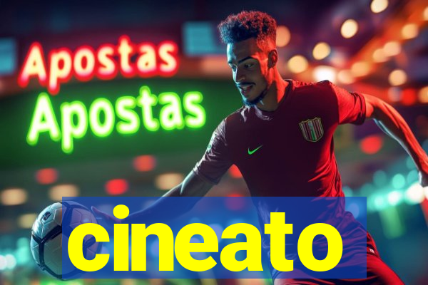 cineato