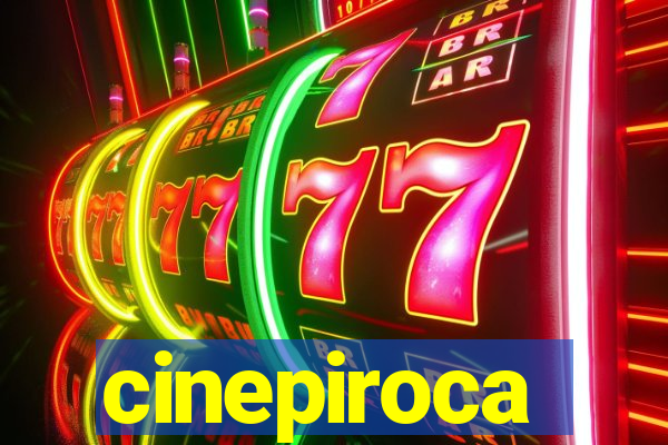 cinepiroca