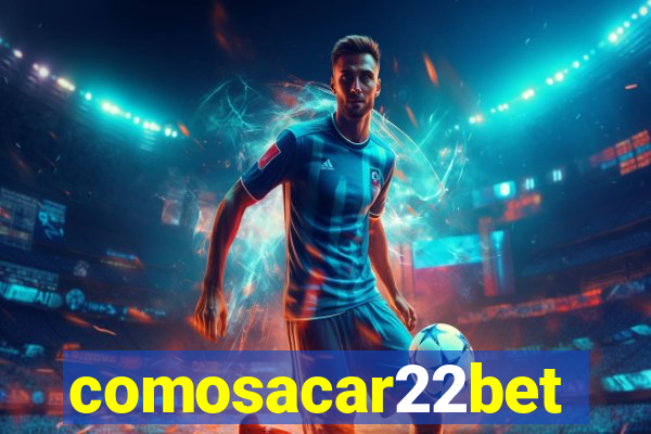 comosacar22bet