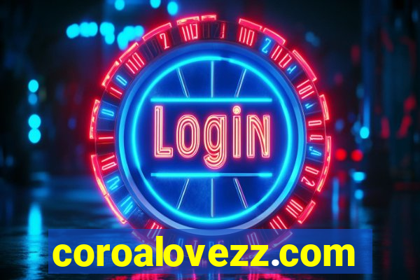 coroalovezz.com