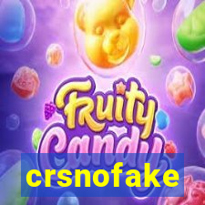 crsnofake